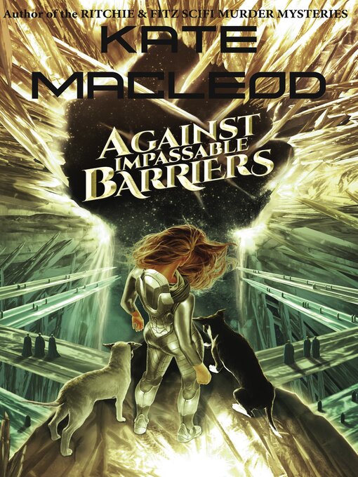 Title details for Against Impassable Barriers by Kate MacLeod - Available